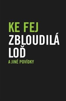 Kniha Zbloudilá loď a jiné povídky