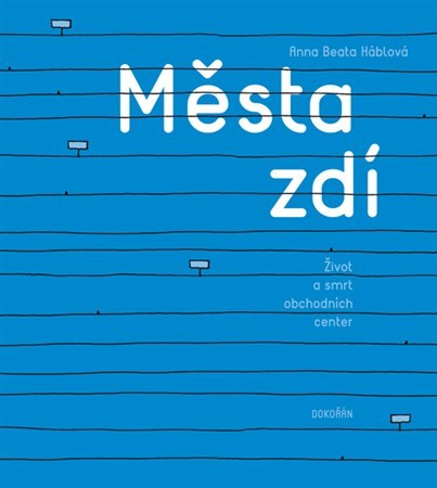 Města zdí - Anna Beata Háblová