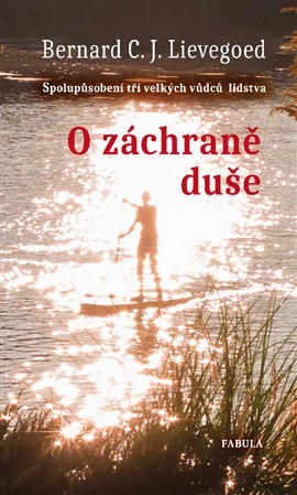 O záchraně duše - Bernard C. J. Lievegoed