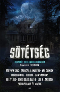 Sötétség – Huszonöt modern horrornovella - Kolektív autorov,Ellen Datlon