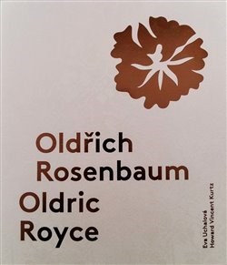 Oldřich Rosenbaum / Oldric Royce