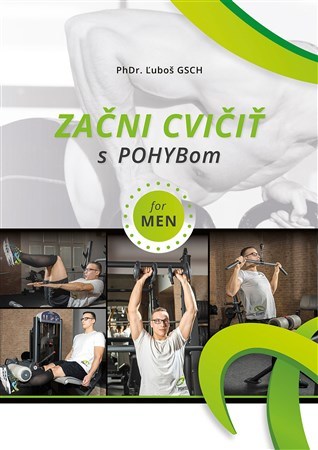 Kniha Začni cvičiť s pohybom for Men - Ľuboš Gsch