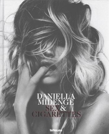 Daniella Midenge, Sex & Cigarettes