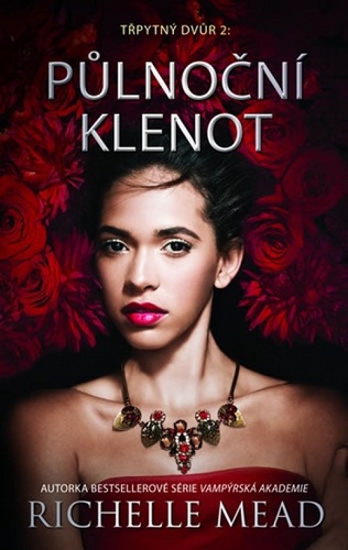 Kniha Třpytný dvůr 2 - Půlnoční klenot - Richelle Mead