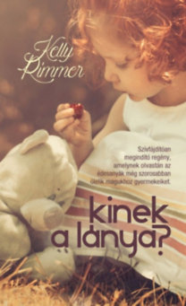 Kniha Kinek a lánya? - Kelly Rimmerová