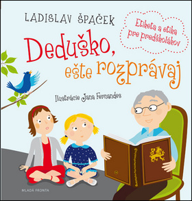 Deduško, ešte rozprávaj - Ladislav Špaček,Jana Fernandes