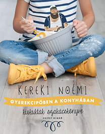 Gyerekcipőben a konyhában - Kiskukták szakácskönyve