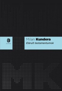 Kniha Elárult testamentumok - Milan Kundera