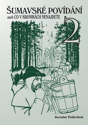Kniha Šumavské povídání aneb Co v kronikách nenajdete 2