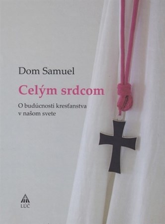 Kniha Celým srdcom - Samuel Dom
