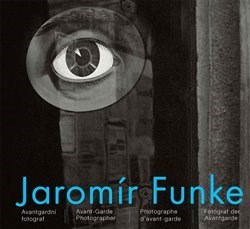 Jaromír Funke - Avantgardní fotograf
