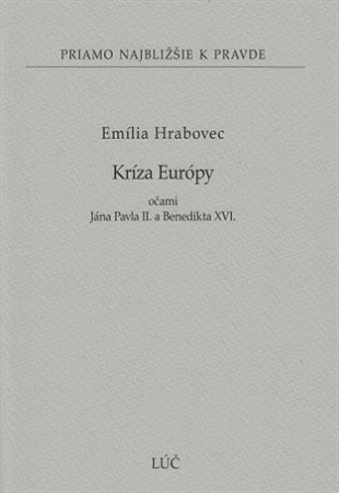 Kríza Európy očami Jána Pavla II. a Benedikta XVI.
