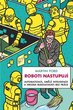 Roboti nastupují - Martin Ford