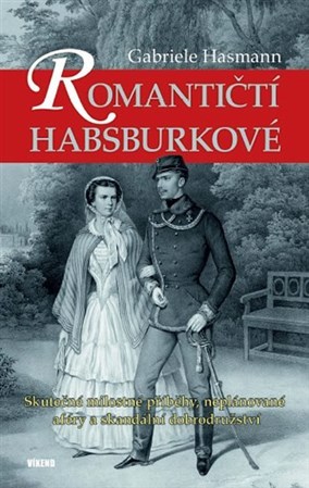 Kniha Romantičtí Habsburkové