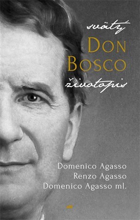 Svätý Don Bosco - Domenico Agasso
