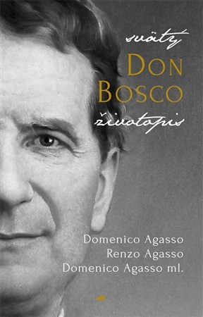 Kniha Svätý Don Bosco - Domenico Agasso