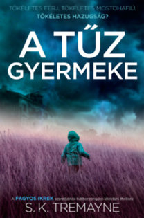 Kniha A tűz gyermeke - S.K. Tremayne