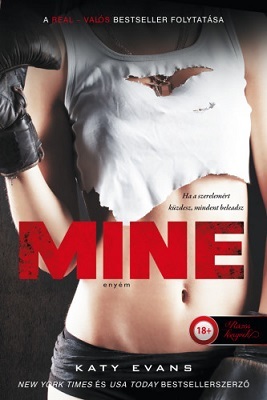 Mine - Enyém - Valós 2. - Katy Evans,Orsolya Szujer