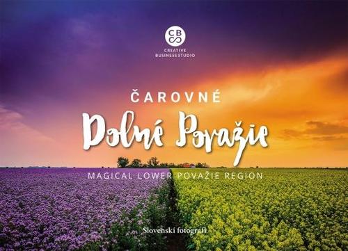 Kniha Čarovné Dolné Považie - Magical Lower Považie Region