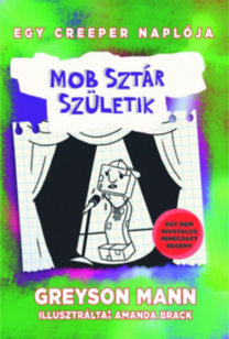 Mob sztár születik - Egy creeper naplója - második könyv