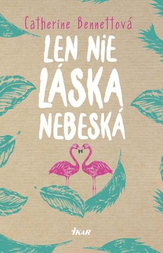 Len nie láska nebeská
