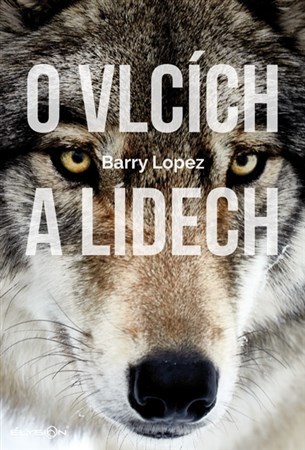 O vlcích a lidech - Barry Lopez