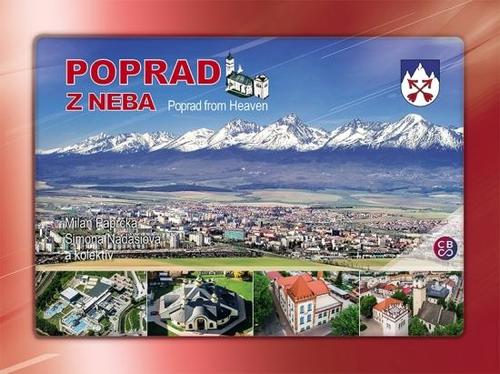 Poprad z neba - Poprad from heaven - Milan Paprčka,Kolektív autorov