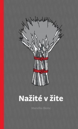 Kniha Nažité v žite
