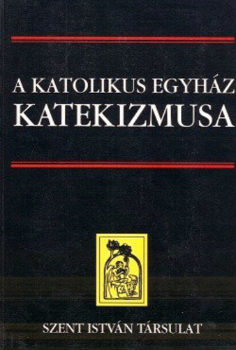 A Katolikus Egyház Katekizmusa
