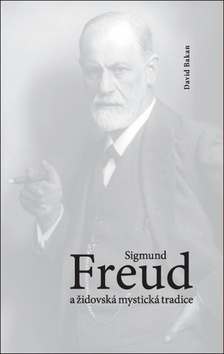 Kniha Sigmund Freud a židovská mystická tradice - David Bakan