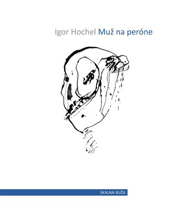 Muž na peróne - Igor Hochel