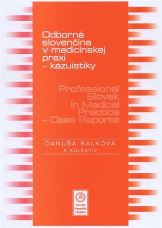 Odborná slovenčina v medicínskej praxi - kazuistiky