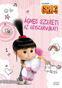 Gru 3. - Ágnes szereti az egyszarvúkat
