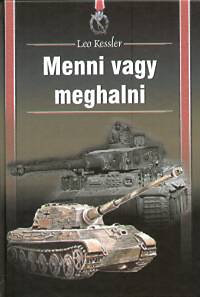 Menni vagy meghalni