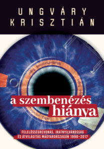 Kniha A szembenézés hiánya - Krisztián Ungváry