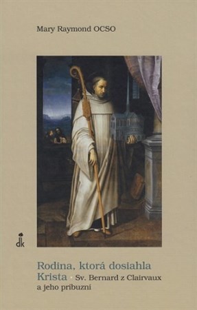 Kniha Rodina, ktorá dosiahla Krista - Mary Raymond