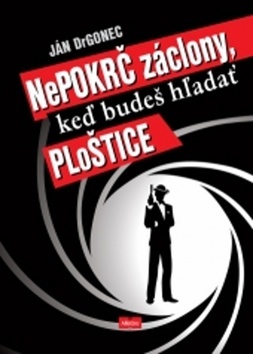 Nepokrč záclony, keď budeš hľadať plošticu