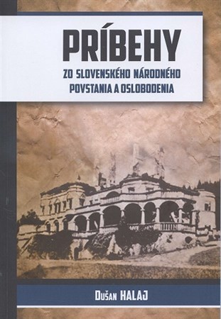 Príbehy zo Slovenského národného povstania a oslobodenia