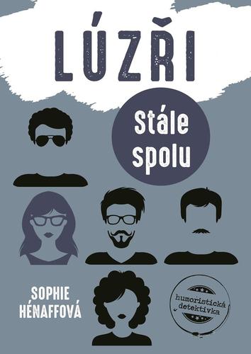 Lúzři : Stále spolu - Sophie Hénaff
