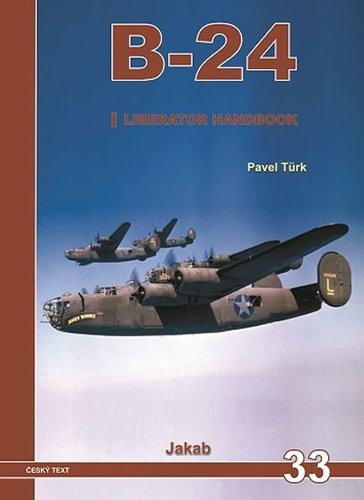 Kniha B-24 Liberator Handbook 1.díl - Pavel Türk