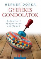 Gyerekes gondolatok - Önismereti egypercesek szülőknek