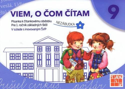 Viem,o čom čítam - Písanka k čítankovému obdobiu Nezábudka
