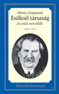 Elsőleső társaság és más novellák - Életreszóló olvasmányok 16.
