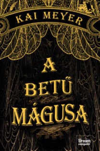 A betű mágusa - Varázskönyv-trilógia 1. rész