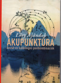 Akupunktúra - Bevált és különleges pontkombinációk