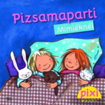 Pizsamaparti Mimiéknél