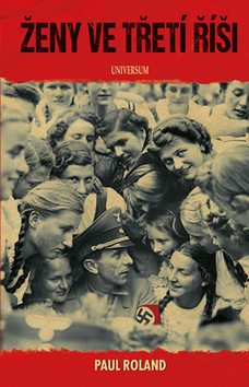 Kniha Ženy ve třetí říši - Roland Paul