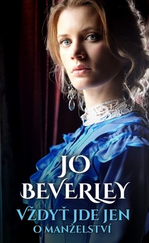 Kniha Vždyť jde jen o manželství - Jo Beverley