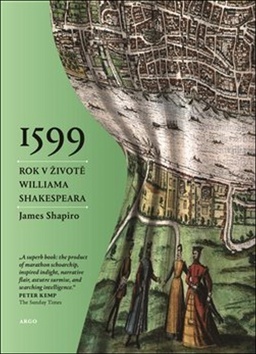 Kniha 1599 Rok v životě Williama Shakespeara - James Shapiro