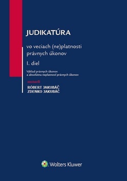 Kniha Judikatúra vo veciach (ne)platnosti právnych úkonov